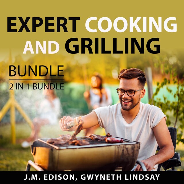 Buchcover für Expert Cooking and Grilling Bundle, 2 in 1 Bundle: Grill and Barbeque and On Food and Cooking