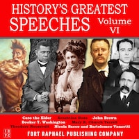History's Greatest Speeches - Vol. VI