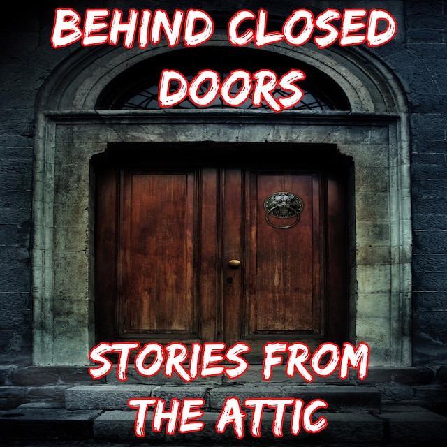 Boekomslag van Behind Closed Doors: A Short Horror Story