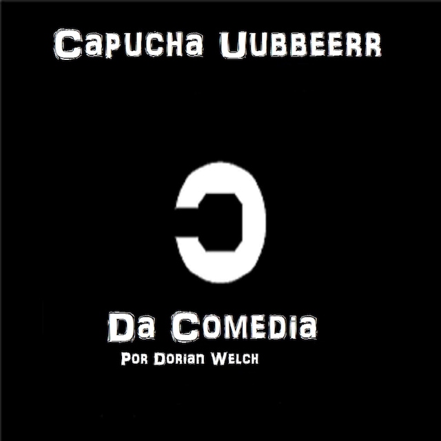 Boekomslag van Capucha Uubbbeerr Da Comedia
