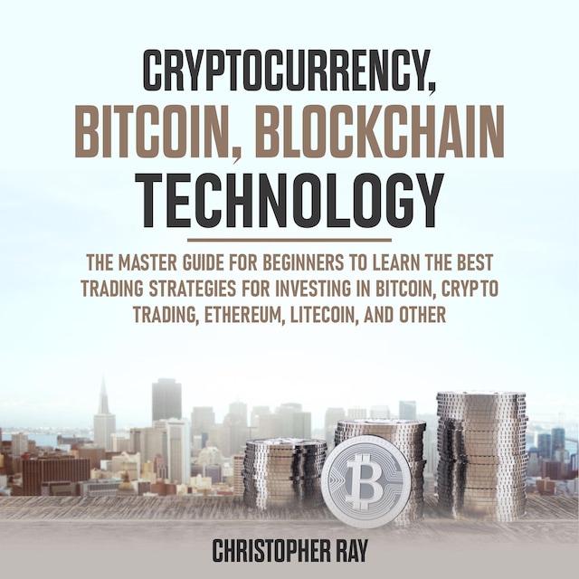Book cover for Cryptocurrency, Bitcoin, Blockchain Technology
