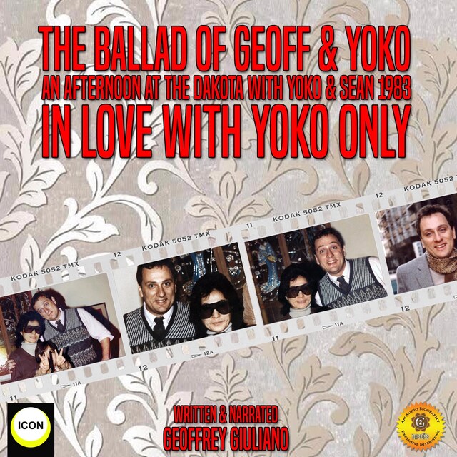 Book cover for The Ballad Of Geoff & Yoko An Afternoon At The Dakota With Yoko & Sean 1983