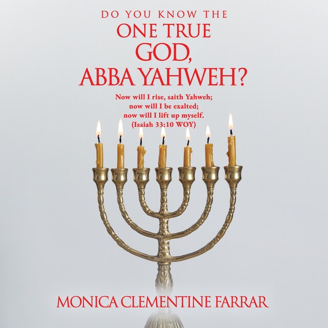 Book cover for DO YOU KNOW THE ONE TRUE GOD, ABBA YAHWEH?