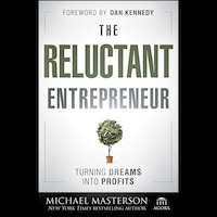 The Reluctant Entrepreneur
