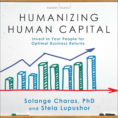 Humanizing Human Capital