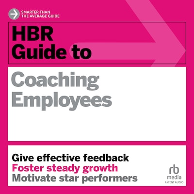 HBR Guide to Coaching Employees