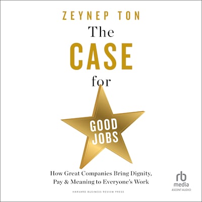 The Case for Good Jobs
