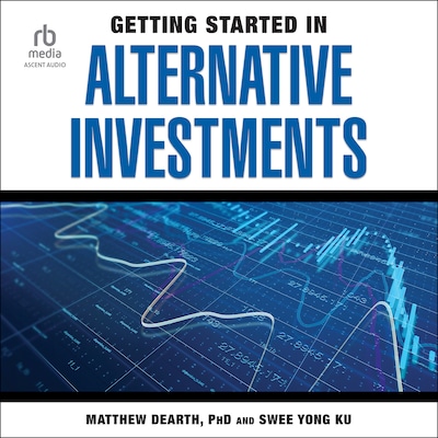 Getting Started in Alternative Investments
