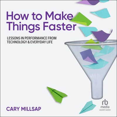 How to Make Things Faster