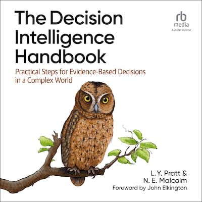 The Decision Intelligence Handbook