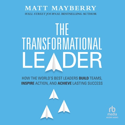 The Transformational Leader
