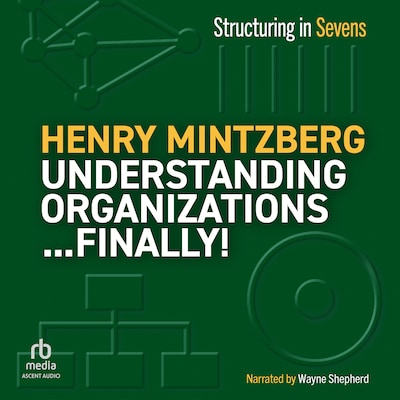 Understanding Organizations...Finally!
