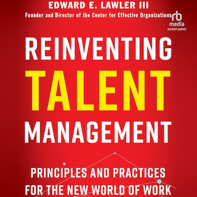 Reinventing Talent Management