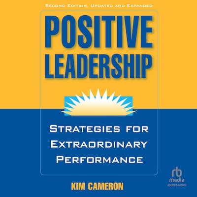 Positive Leadership, 2nd Edition
