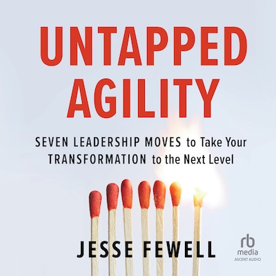 Untapped Agility