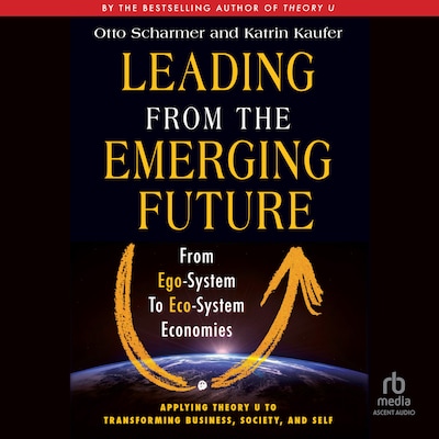 Leading from the Emerging Future