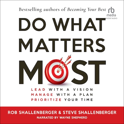 Do What Matters Most