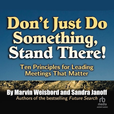 Don't Just Do Something, Stand There!