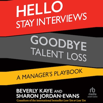 Hello Stay Interviews, Goodbye Talent Loss