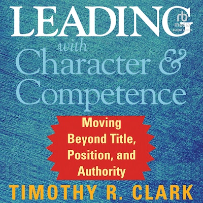 Leading with Character and Competence
