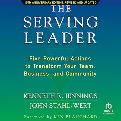 The Serving Leader, 2nd Edition