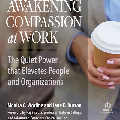 Awakening Compassion at Work