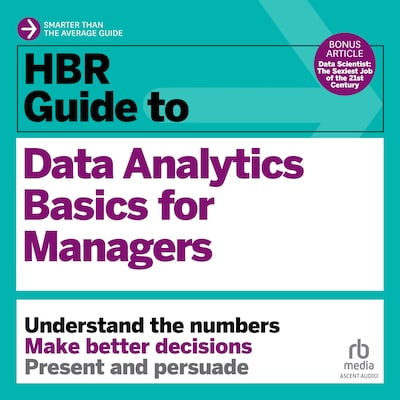 HBR Guide to Data Analytics Basics for Managers