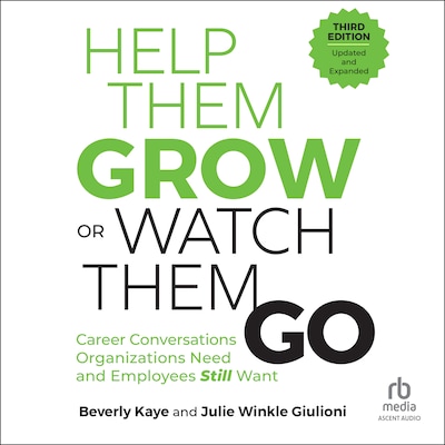 Help Them Grow or Watch Them Go, Third Edition