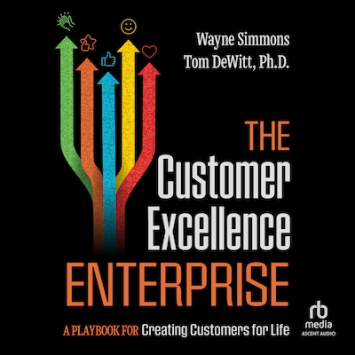 The Customer Excellence Enterprise