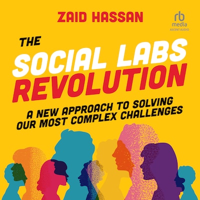 The Social Labs Revolution