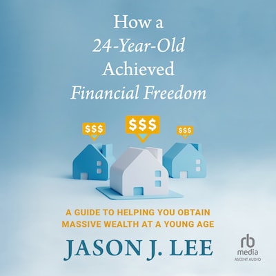 How a 24-Year-Old Achieved Financial Freedom