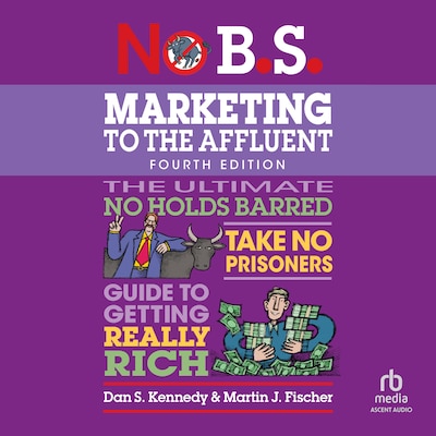 No B.S. Marketing to the Affluent