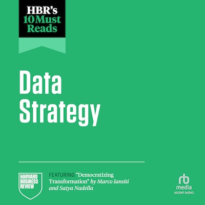 HBR's 10 Must Reads on Data Strategy