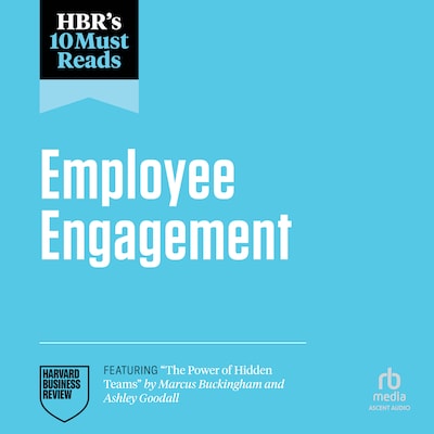HBR's 10 Must Reads on Employee Engagement
