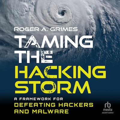 Taming the Hacking Storm