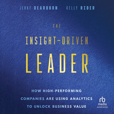 The Insight-Driven Leader