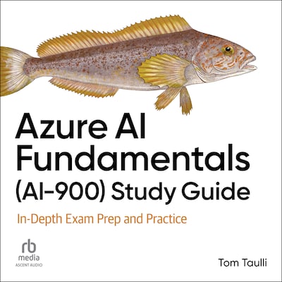 Azure AI Fundamentals (AI-900) Study Guide