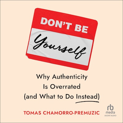 Don't Be Yourself
