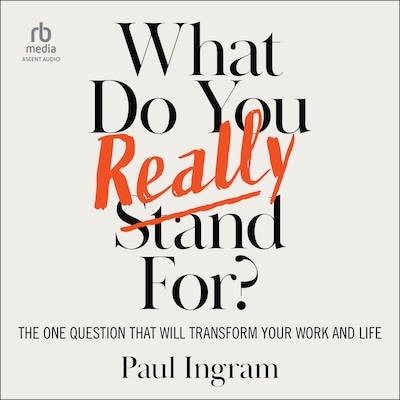 What Do You Really Stand For?