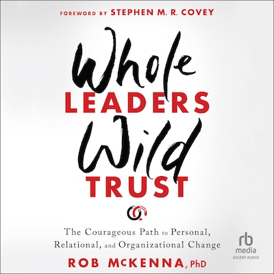 Whole Leaders, Wild Trust