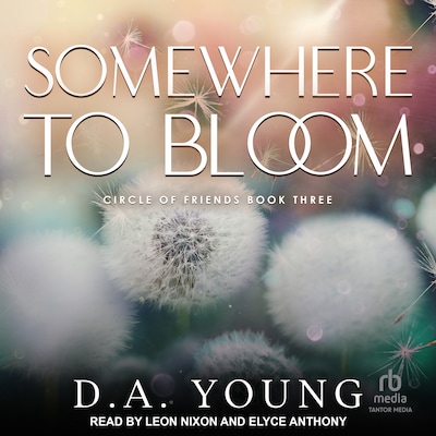 Somewhere To Bloom