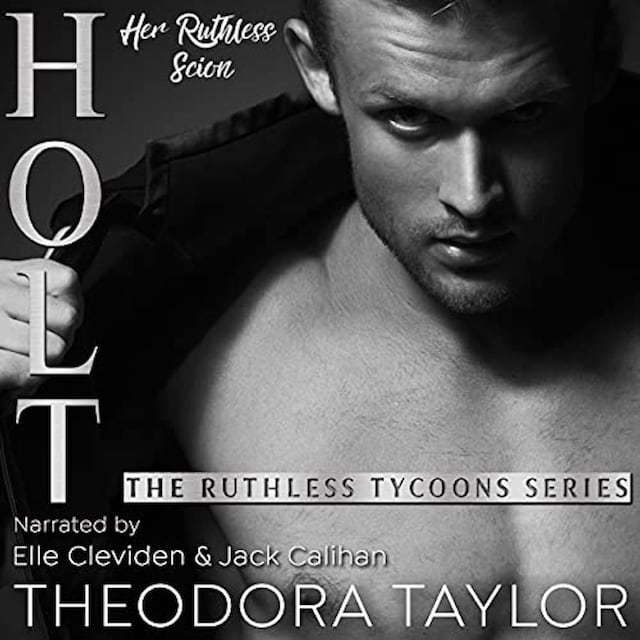 Book cover for HOLT: Her Ruthless Scion (Pt. 1 of the Ruthless Second Chance Duet)