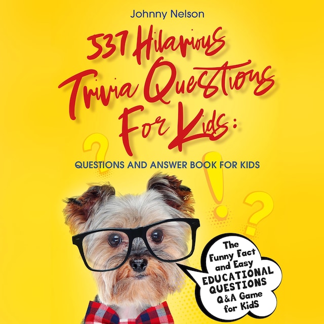 Book cover for 537 Hilarious Trivia Questions for Kids: Questions and Answer Book for kids