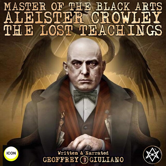 Copertina del libro per Master Of The Black Arts Aleister Crowley The Lost Teachings