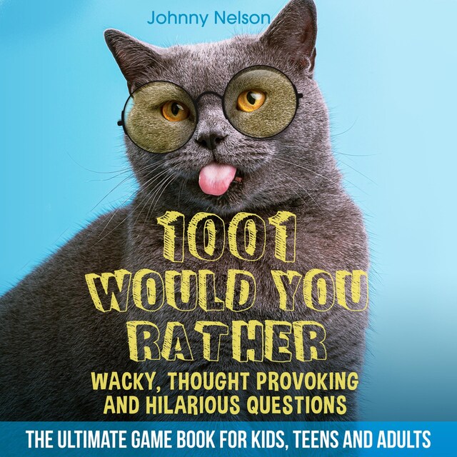1001 Would You Rather Wacky, Thought Provoking and Hilarious Questions Bokomslag för 1001 Would You Rather Wacky, Thought Provoking and Hilarious Questions