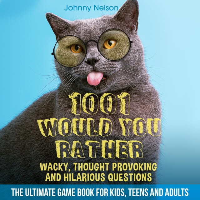 Book cover for 1001 Would You Rather Wacky, Thought Provoking and Hilarious Questions