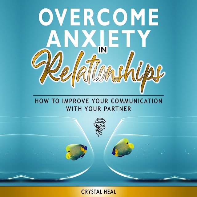 Boekomslag van Overcome Anxiety in Relationships