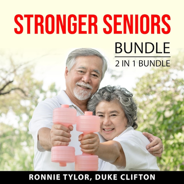 Boekomslag van Stronger Seniors Bundle, 2 IN 1 Bundle: Rock Steady and Stretching for Seniors