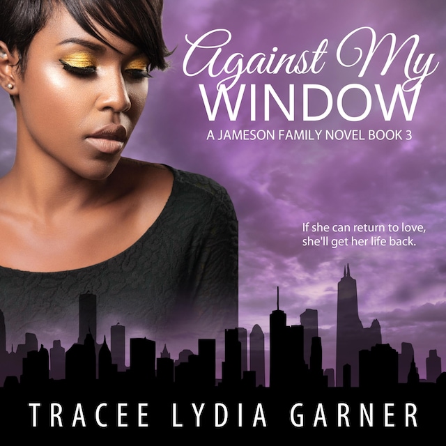 Book cover for Against My Window