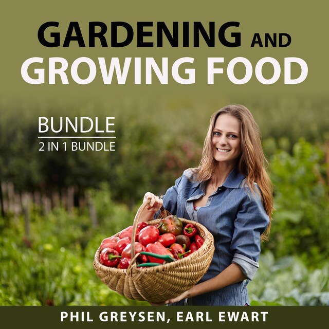 Buchcover für Gardening and Growing Food Bundle, 2 in 1 bundle: Growing Season